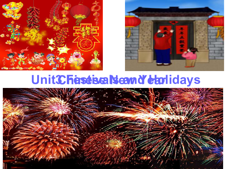 Unit 3 Festivals and Holidays Lesson 7 Chinese New Year 课件17张PPT