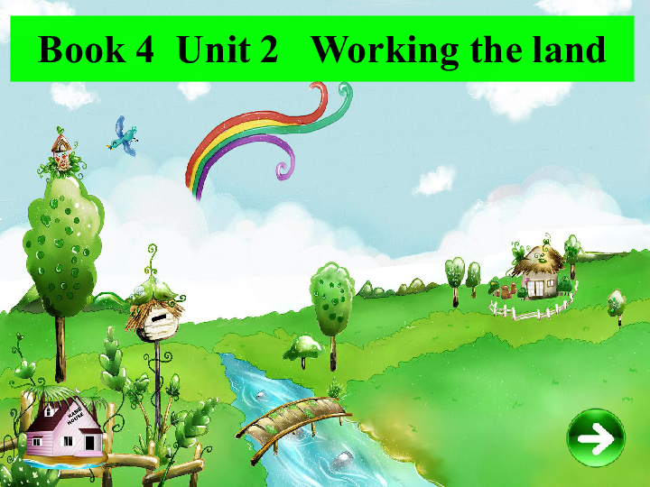 人教课标版 必修4 Unit2 Working the land  Reading课件（共31张PPT）