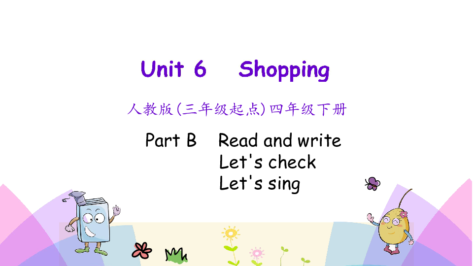 Unit 6 Shopping Part B Read and write μ22PPTƵ