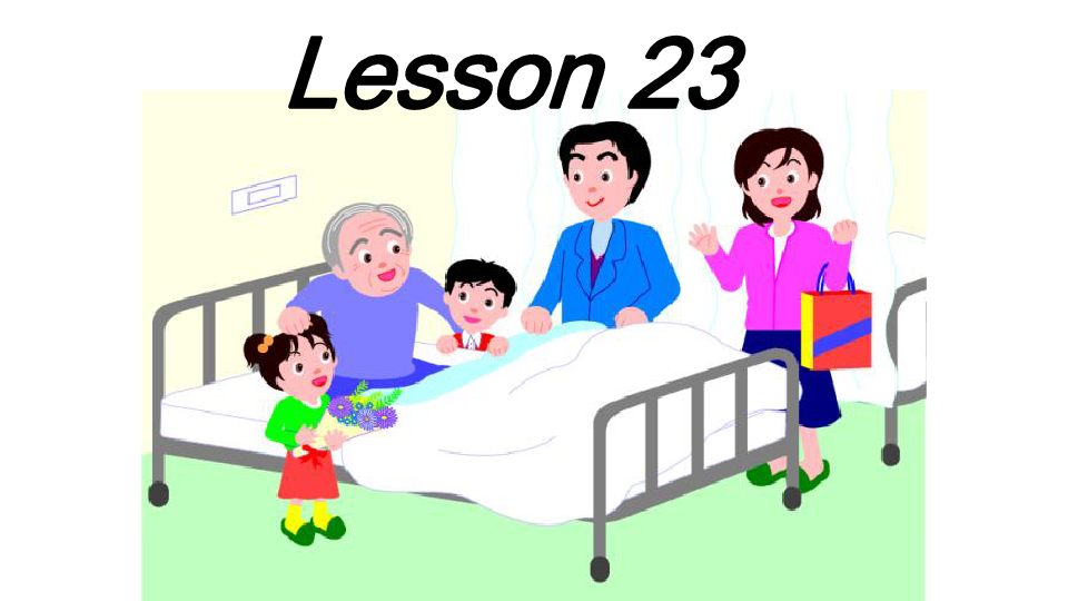 Unit 4 What's wrong with you ? Lesson 23 课件（23张PPT）
