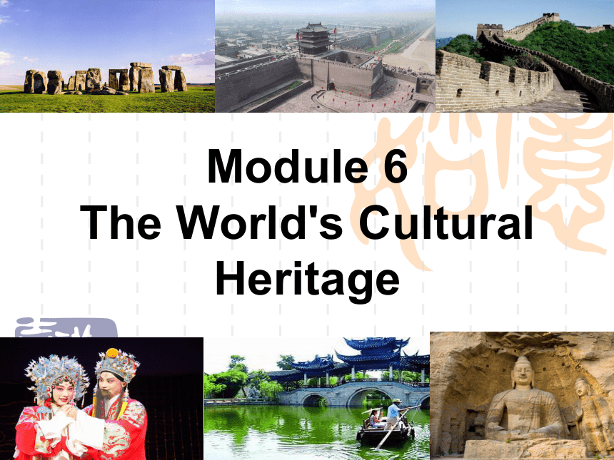Module 6 The World’s Cultural Heritage