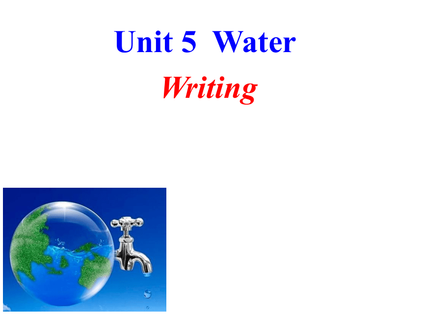 牛津深圳版 七下 Unit 5 Water writing 课件( 18张PPT)