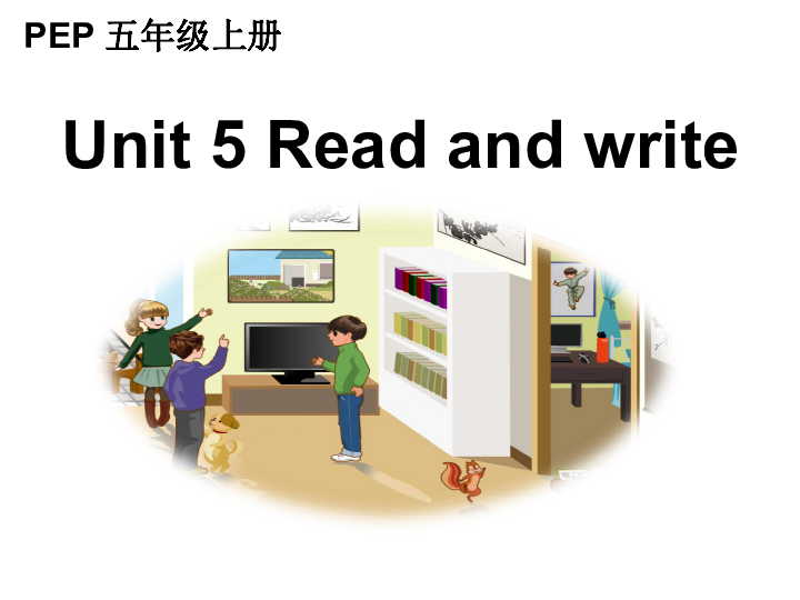 Unit 5 There is a big bed PB  Read and write 课件（50张PPT）