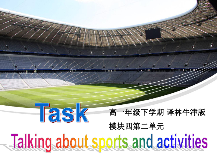 Unit 2 Sporting events Task(1)_ Talking about sports and activities_ Skills building 1 and 2 课件（35张）