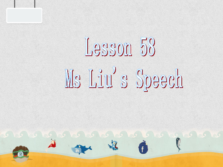 冀教版英语九年级下Unit 10 Get Ready for the Future Lesson 58 Ms.Liu’s Speech课件（12张PPT）