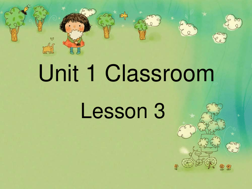 Unit 1 Classroom Lesson 3 课件