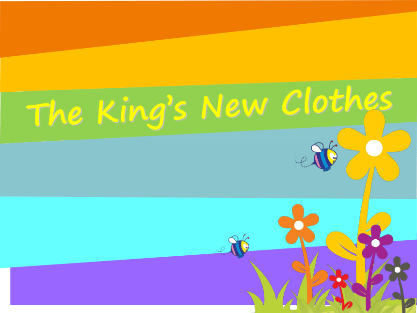 Unit1 The king’s new clothes课件 (共26张PPT)