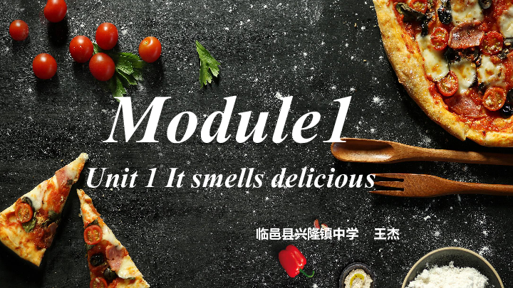 Module 1 Feelings and impressions Unit 1  It smells delicious.课件(共29张PPT)