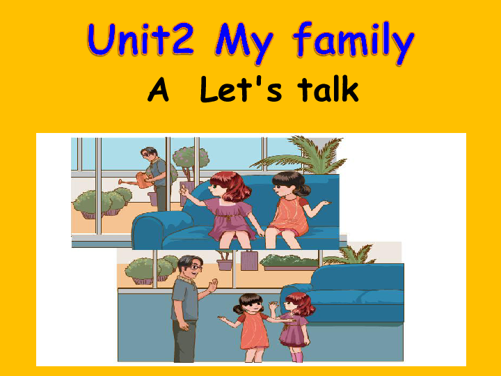 Unit2 My family  Part A Let's tak课件 (共20张PPT)