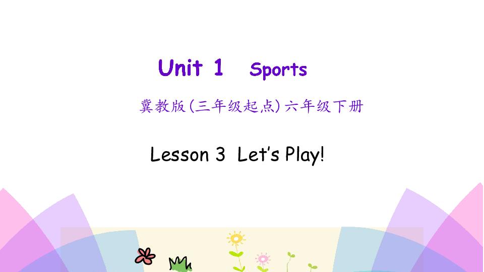 Lesson 3 Let’s play  课件(26张PPT)无音视频