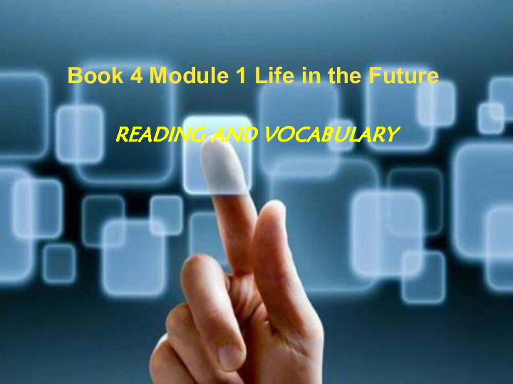 外研版必修4 Module 1 Life in the future vocabulary课件（25张PPT）