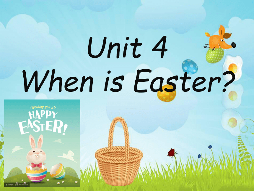 Unit 4 When is Easter? PA Let's learn 课件