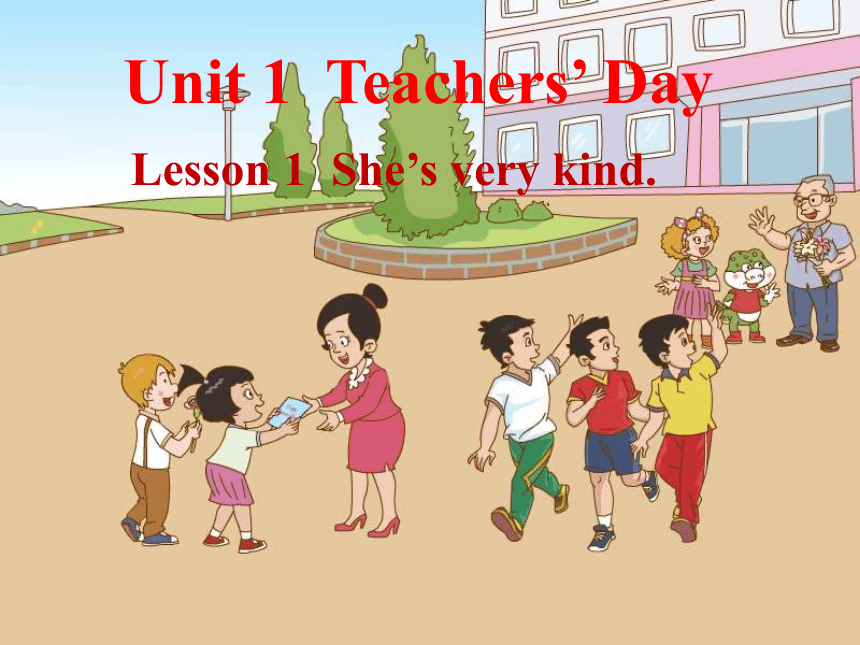 Unit 1 Teachers' Day Lesson 1 课件