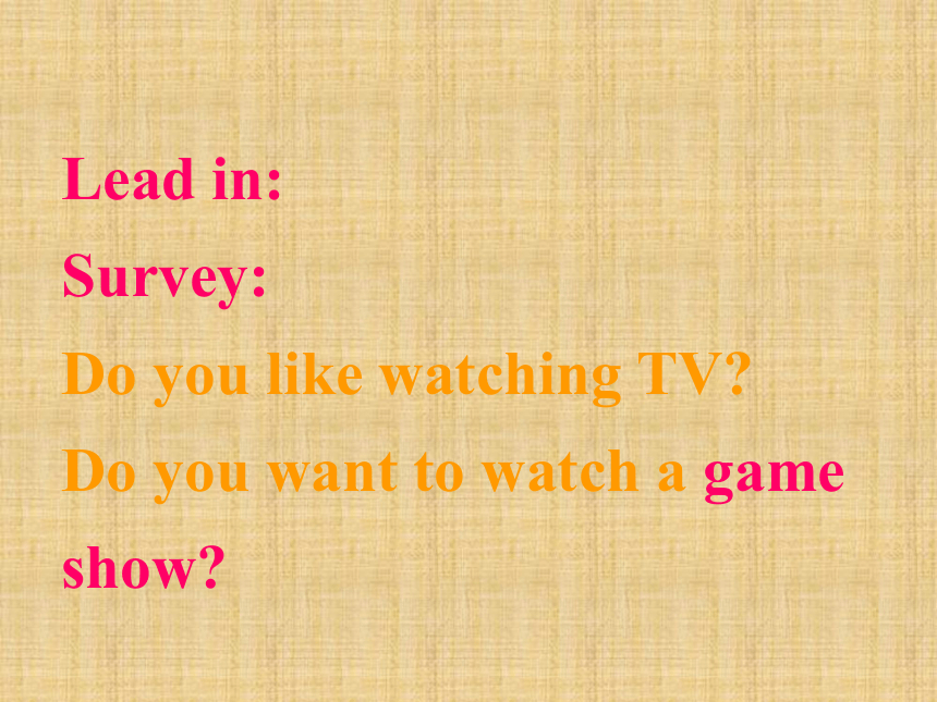 Unit 5 Do you want to watch a game show Section A （1a-1c）  课件 (共38张)
