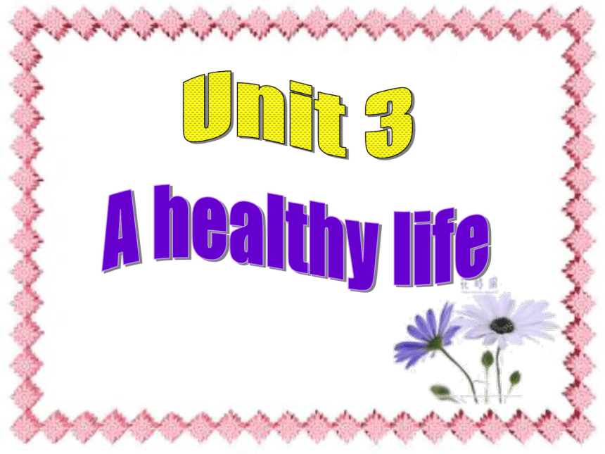 Unit 3 A Healthy Life (warm Up And Prereading)下载-英语-21世纪教育网