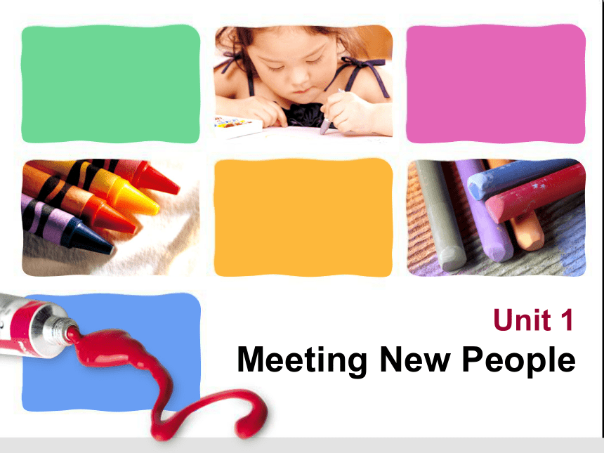 Unit 1 Meeting new people 课件