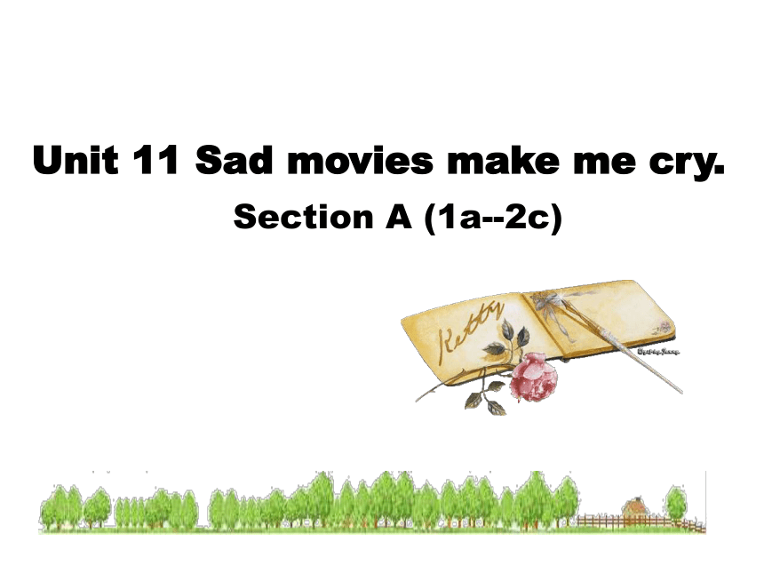人教版九年级英语Unit11 Sad movies make me cry  Section A(1a-2c)精品课件（共38张ppt）