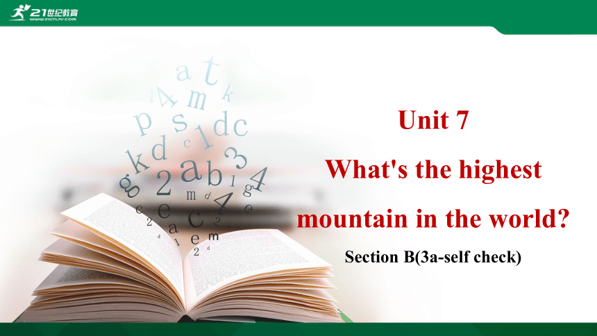 Unit 7 What's the highest mountain in the world? Section B (3a-self check) 课件