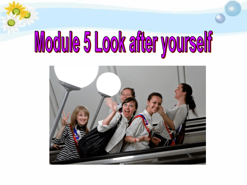 Module 5 Look after yourself Unit 2 Get off the sofa! 课件