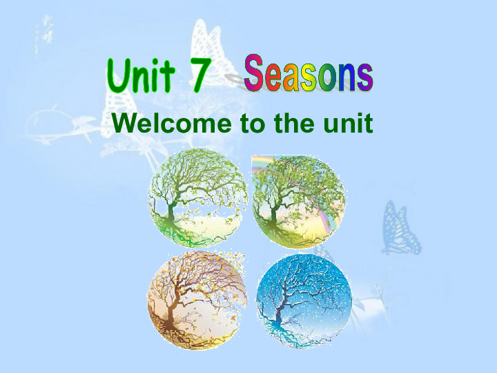 Unit 7 Seasons Welcome to the unit（33张PPT）