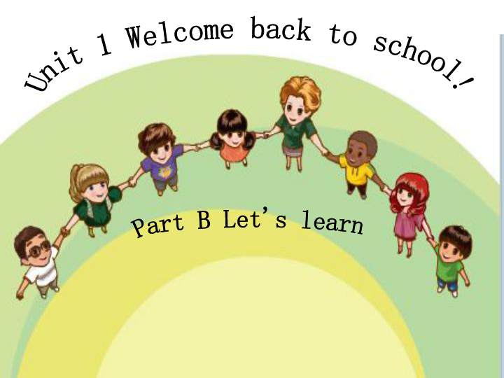 Unit1 Welcome back to school Part B Let's learn课件 (共24张PPT)