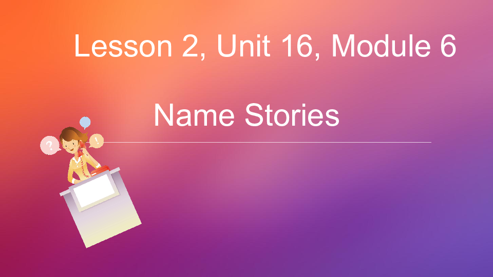 北师大版模块6 Unit 16 Stories  Lesson 2 Name Stories课件（共23张）