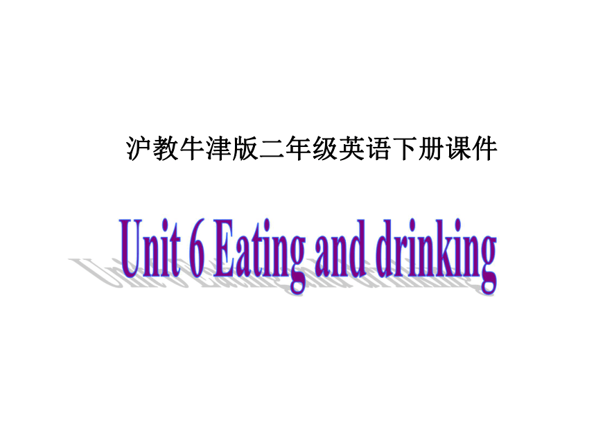 unit 6  eating and drinking