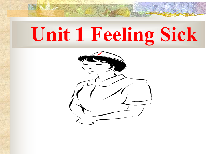 Unit 1 Feeling Sick 课件（共15张PPT）