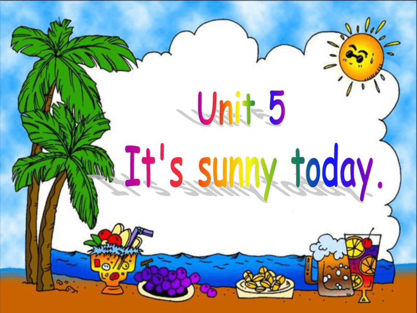 Unit 5 It’s sunny today 课件 28张