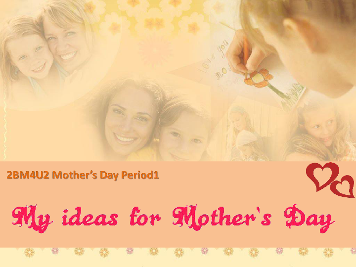 Module 4 Unit 2 Mother’s Day Period 1 课件（43张PPT）