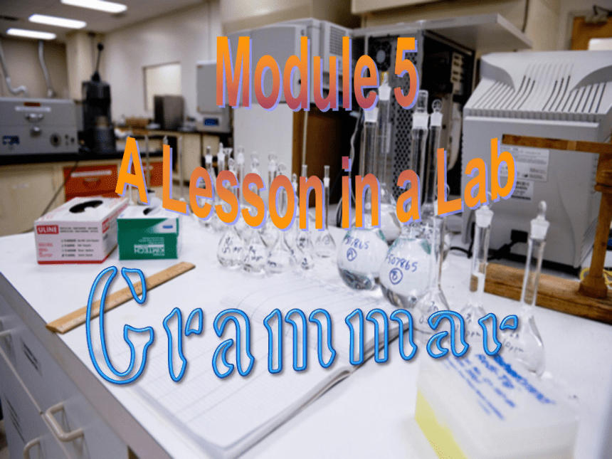 Module 5 A Lesson in a Lab Grammar比较级课件（36张）