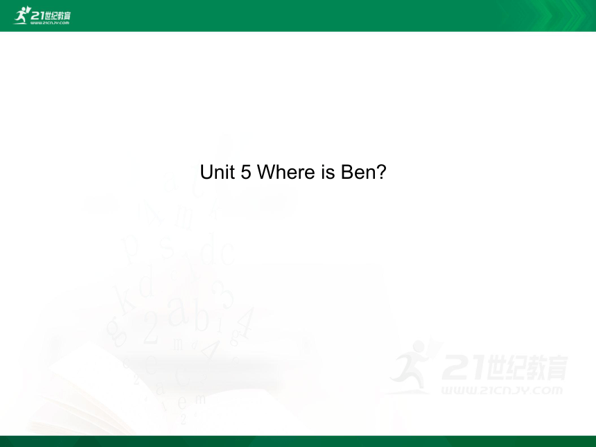 Module 3   Unit 5 Where is Ben 单元同步讲解课件(共49张PPT)