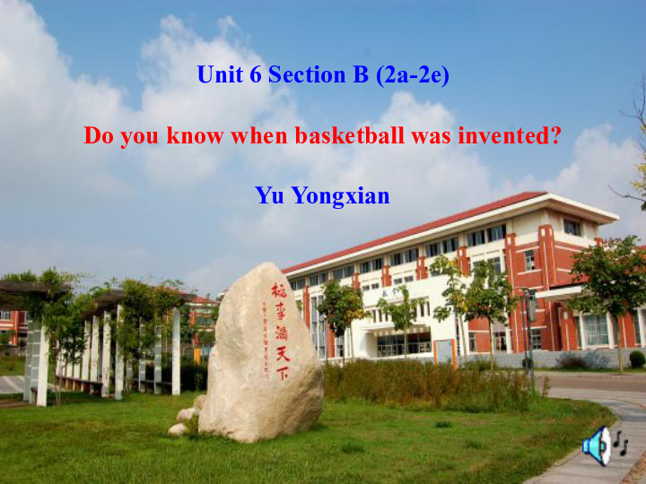 Unit 6 When was it invented? Section B 2a-2e课件22张