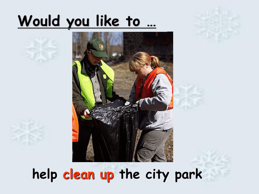 Unit 8 I’ll help clean up the city parks.（Section A Period 1）