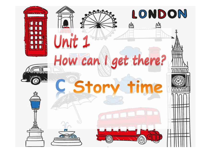 Unit 1 How can I get there? PC Story time 课件