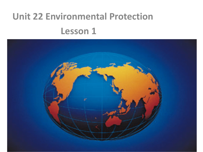 高中英语北师大版 选修八 Unit 22 Environmental Protection Lesson 1 课件（32张）