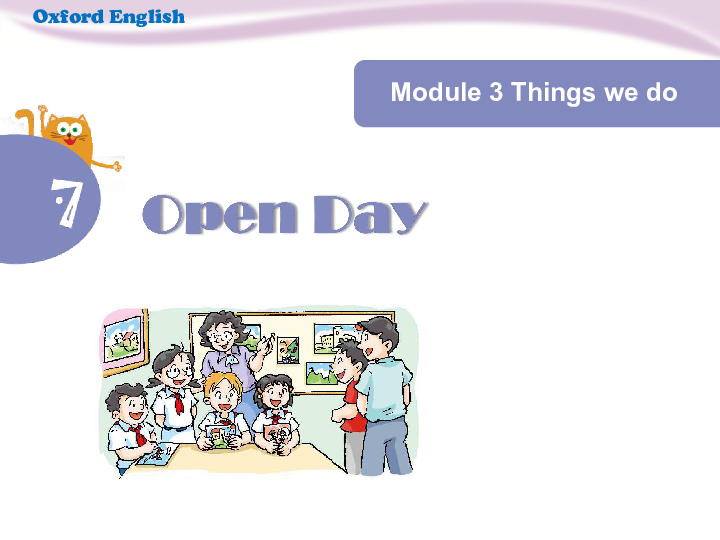 Module 3  Unit 7 Open day 课件（20张PPT）