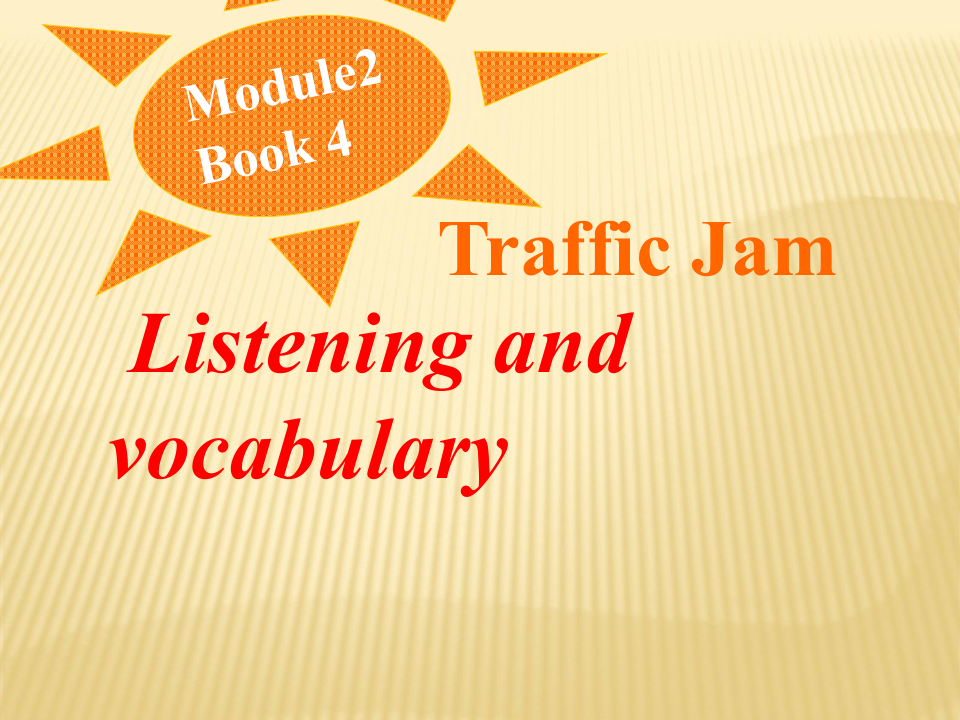 外研版必修四Module 2 Traffic Jam - Listening and vocabulary课件（44张）