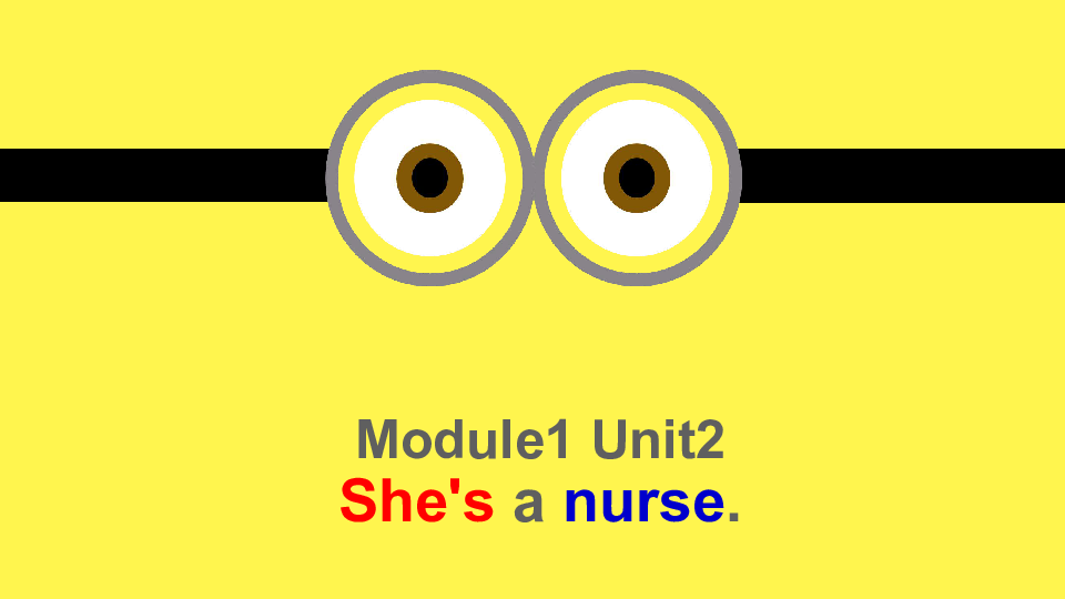 Module 1 Unit 2 She’s a nurse 课件(共31张PPT)