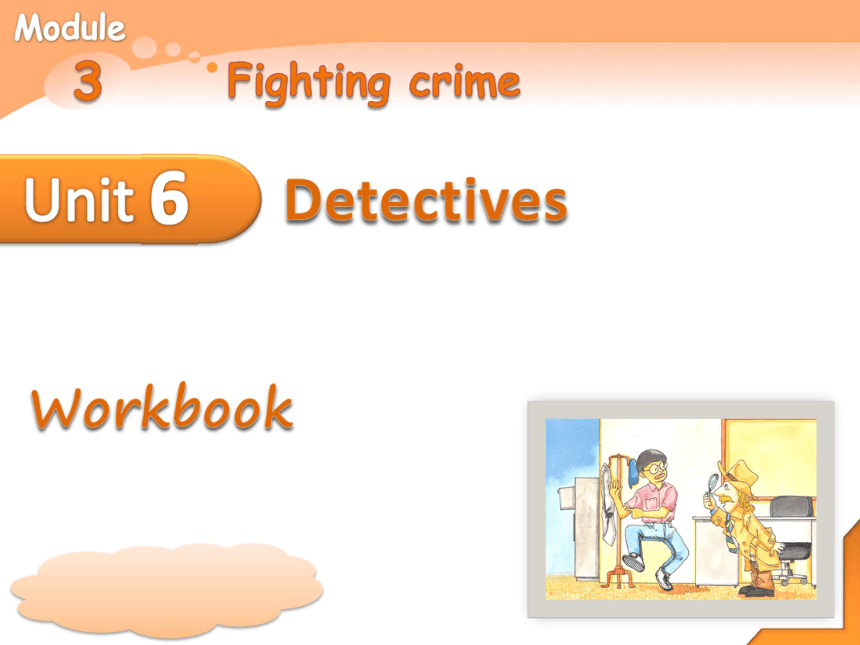 牛津上海版英语九年级上册课件：Module3 Unit 6 Detectives Workbook（共29张PPT）