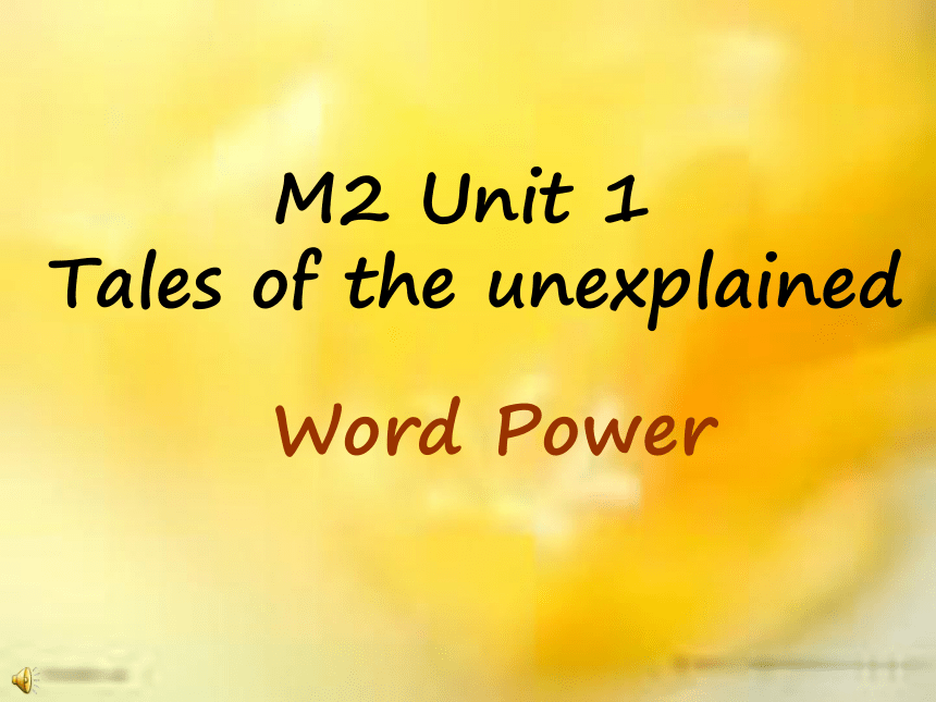 M2 Unit1 Tales of the unexplained wrod power