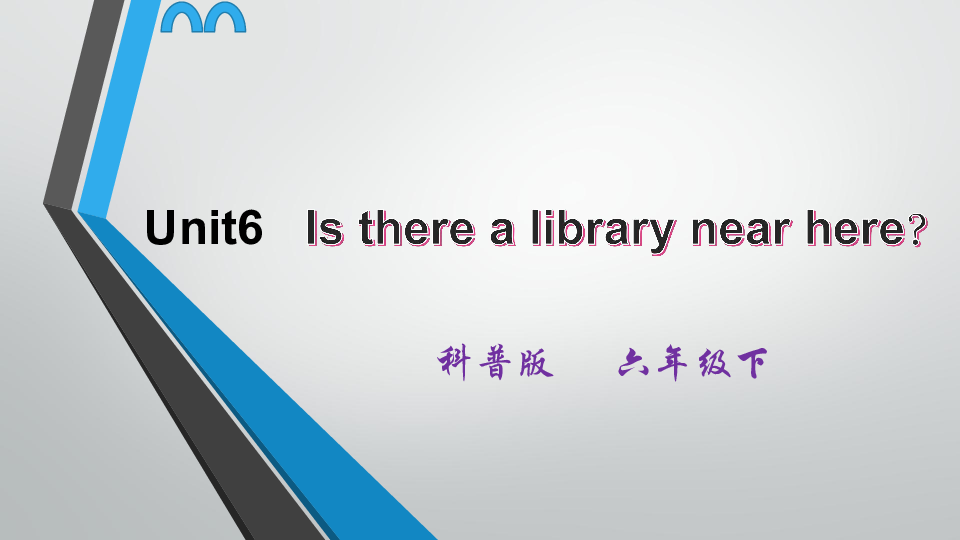 Unit 6 Is there a library near here 复习课件(共34张PPT)