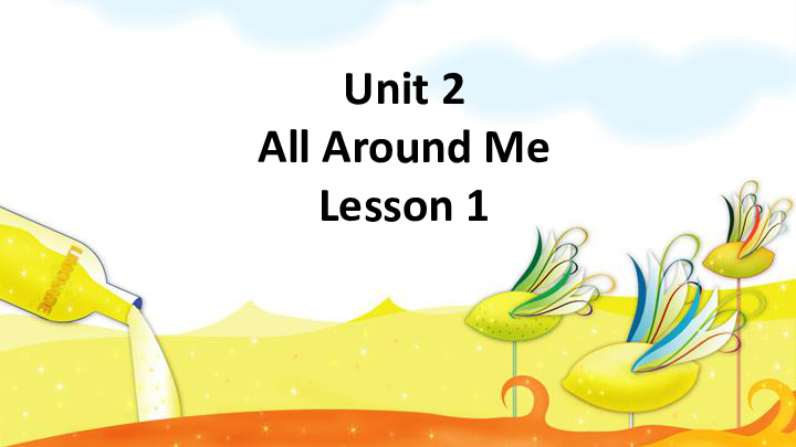 Unit 2 All Around Me Lesson 1 课件(共19张PPT)