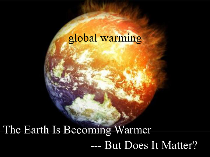 人教高中英语选修六Unit4  Global warming Reading The earth is becoming warmer课件(19张PPT)