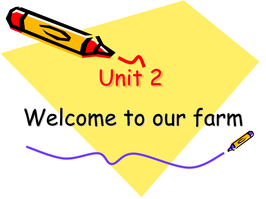 Unit 2 Welcome to our farm Lesson 1 课件