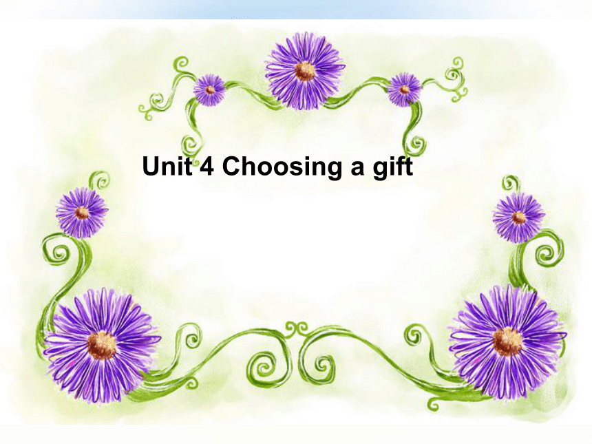 英语六年级上北师大版(一起)《Unit 4 Choosing a gift》课件1