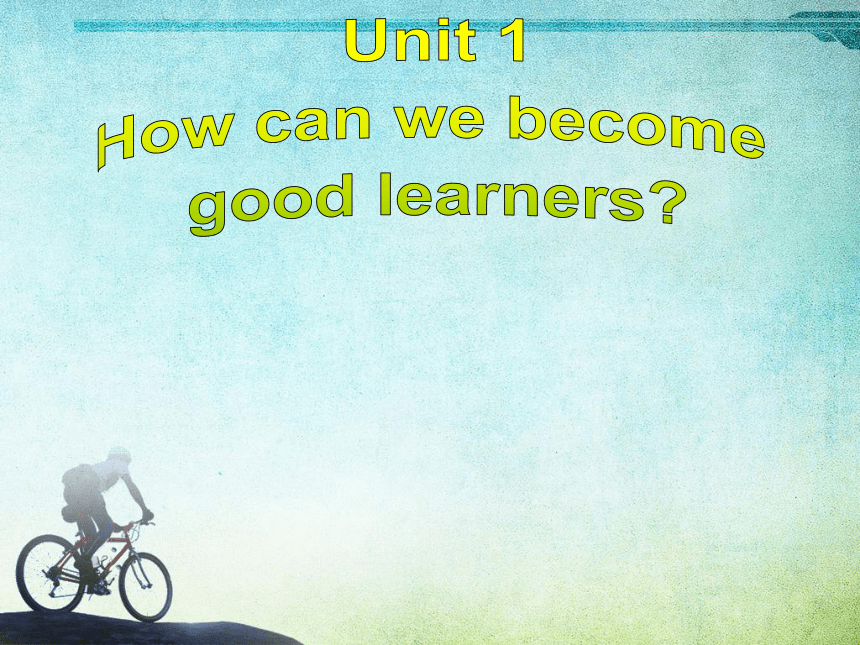 Unit 1 How can we become good learners. Section A 1a-2d课件（48PPT）