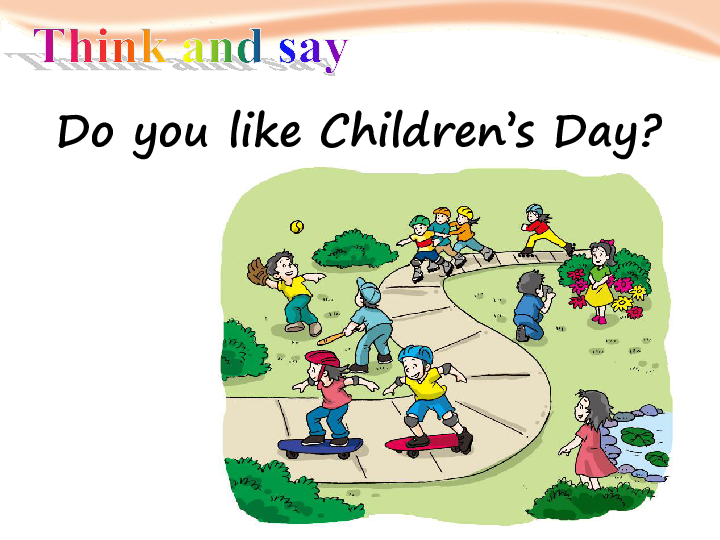 Module 4  Unit11 Children's Day 课件（22张PPT）