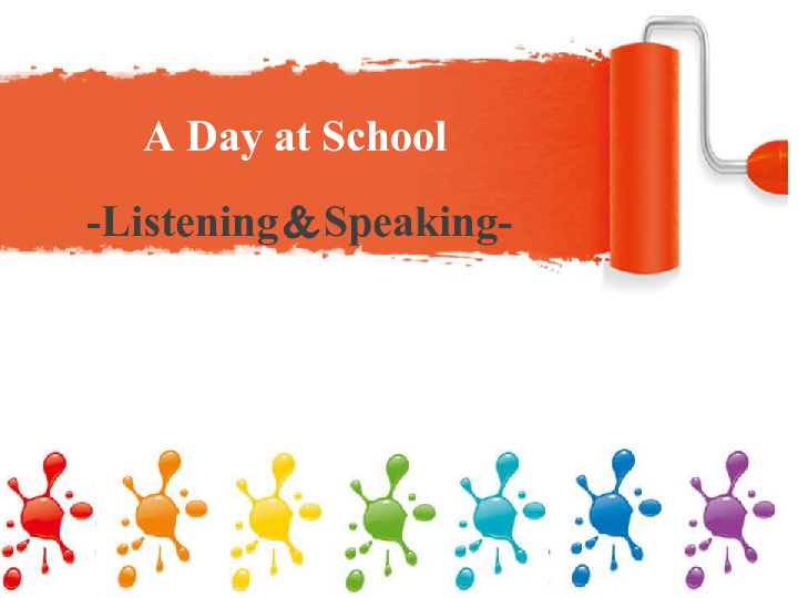 Unit 2 Lesson 1 A Day at School Listening＆Speaking 课件（29张PPT，无素材）