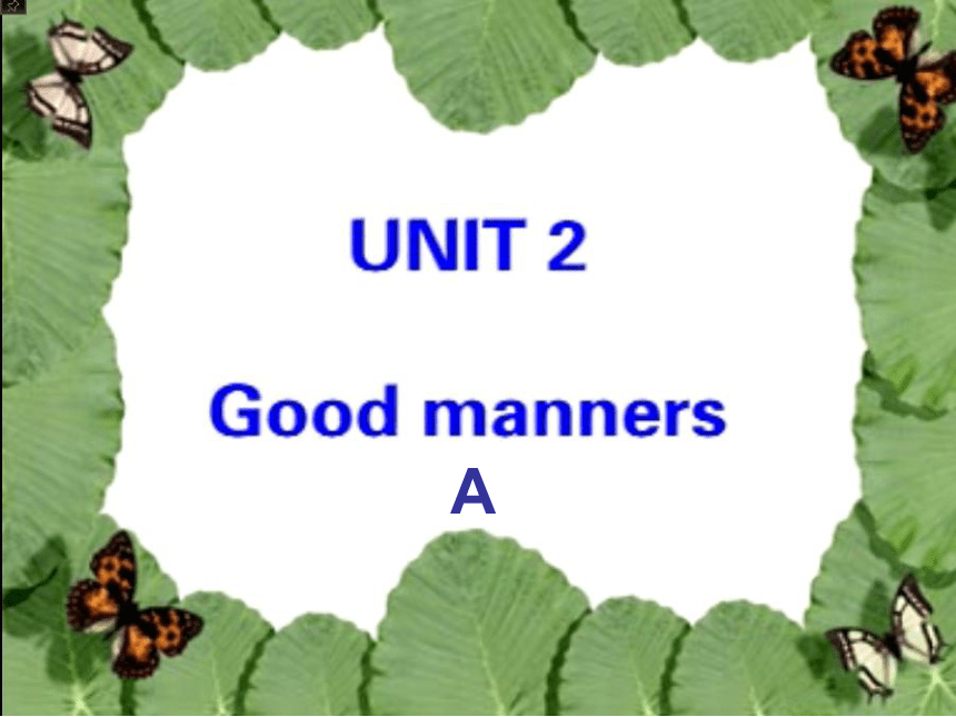 2013年深圳市罗湖区小学四年级第八册Unit2 Good manners教学课件